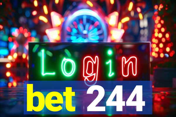 bet 244